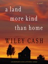 Cover image for A Land More Kind Than Home